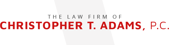 The Law Firm of Christopher T. Adams P.C.